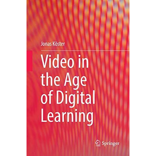 Video in the Age of Digital Learning [Paperback]