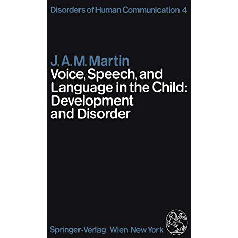 Voice, Speech, and Language in the Child: Development and Disorder [Paperback]