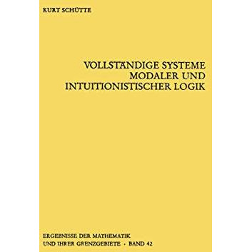 Vollst?ndige Systeme modaler und intuitionistischer Logik [Paperback]