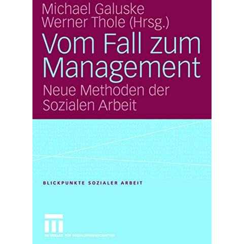 Vom Fall zum Management: Neue Methoden der Sozialen Arbeit [Paperback]