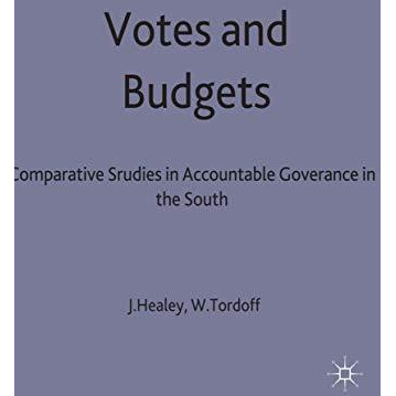 Votes and Budgets: Comparative Studies in Accountable Governance in the South [Hardcover]