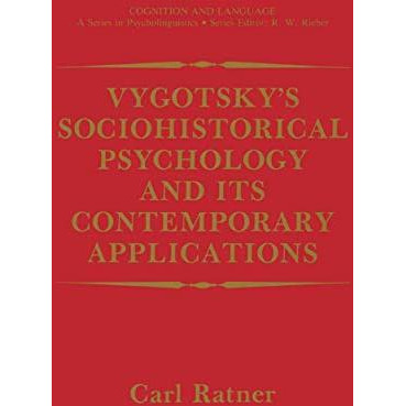 Vygotskys Sociohistorical Psychology and its Contemporary Applications [Paperback]