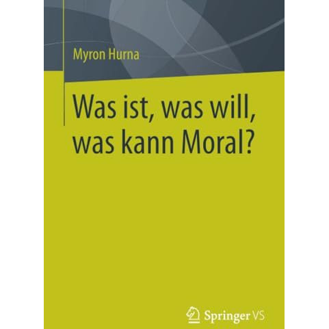 Was ist, was will, was kann Moral? [Paperback]