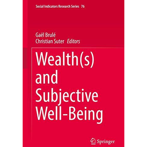 Wealth(s) and Subjective Well-Being [Hardcover]