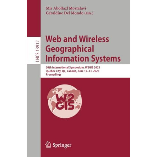 Web and Wireless Geographical Information Systems: 20th International Symposium, [Paperback]