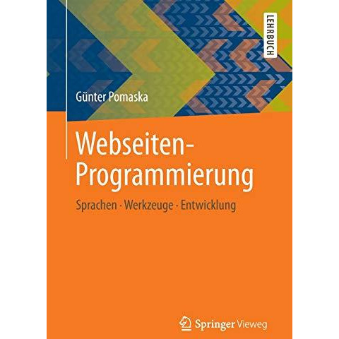 Webseiten-Programmierung: Sprachen, Werkzeuge, Entwicklung [Paperback]