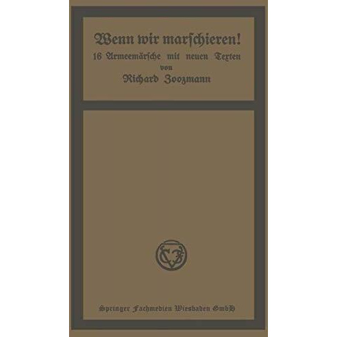 Wenn wir marschieren!: 16 Armeem?rsche mit neuen Texten [Paperback]