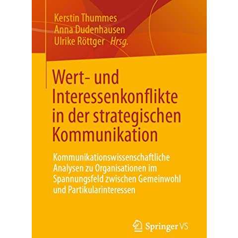 Wert- und Interessenkonflikte in der strategischen Kommunikation: Kommunikations [Paperback]