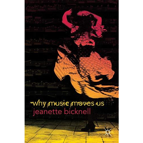 Why Music Moves Us [Hardcover]