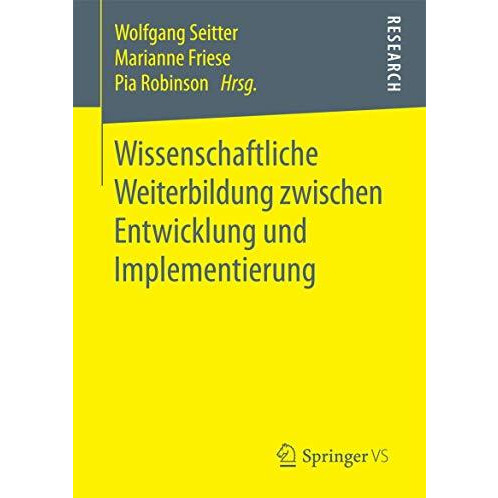 Wissenschaftliche Weiterbildung zwischen Entwicklung und Implementierung [Paperback]