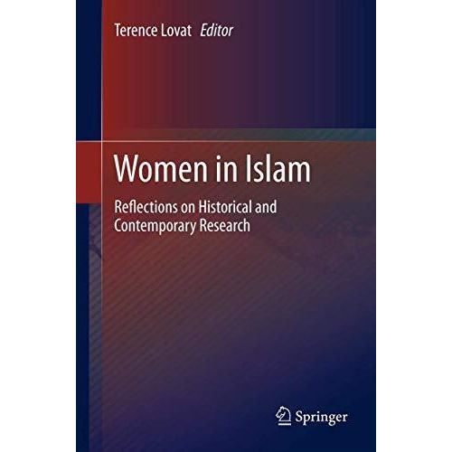 Women in Islam: Reflections on Historical and Contemporary Research [Paperback]