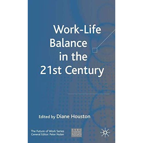 Work-Life Balance in the 21st Century [Hardcover]