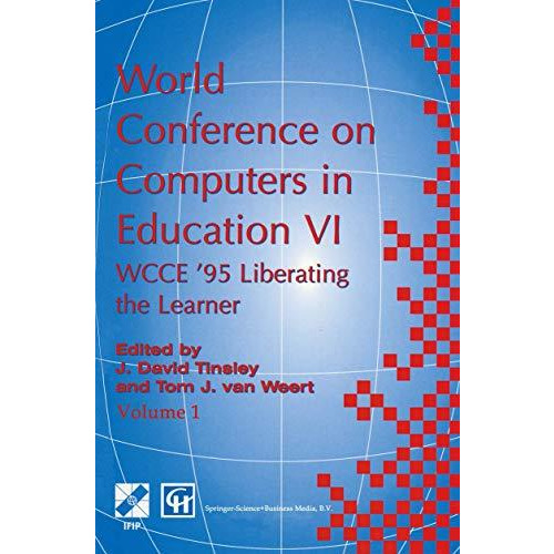 World Conference on Computers in Education VI: WCCE 95 Liberating the Learner,  [Hardcover]