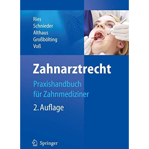 Zahnarztrecht: Praxishandbuch f?r Zahnmediziner [Hardcover]