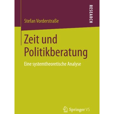 Zeit und Politikberatung: Eine systemtheoretische Analyse [Paperback]