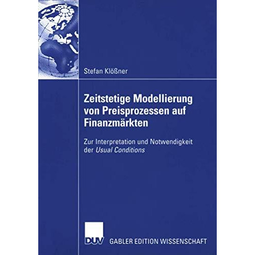 Zeitstetige Modellierung von Preisprozessen auf Finanzm?rkten: Zur Interpretatio [Paperback]