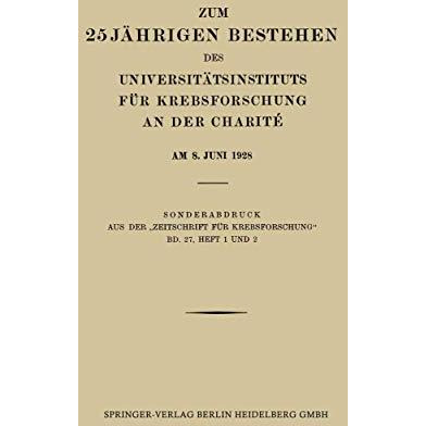 Zum 25 J?hrigen Bestehen des Universit?tsinstituts f?r Krebsforschung an der Cha [Paperback]