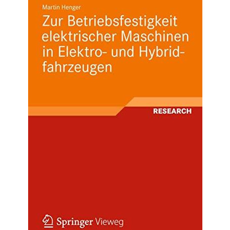 Zur Betriebsfestigkeit elektrischer Maschinen in Elektro- und Hybridfahrzeugen [Paperback]