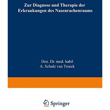 Zur Diagnose und Therapie der Erkrankungen des Nasenrachenraums: Das endoskopisc [Paperback]