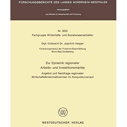 Zur Dynamik regionaler Arbeits- und Investitionsm?rkte: Angebot und Nachfrage re [Paperback]