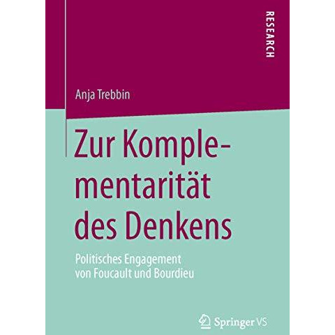 Zur Komplementarit?t des Denkens: Politisches Engagement von Foucault und Bourdi [Paperback]