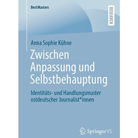 Zwischen Anpassung und Selbstbehauptung: Identit?ts- und Handlungsmuster ostdeut [Paperback]