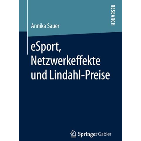 eSport, Netzwerkeffekte und Lindahl-Preise [Paperback]