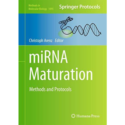 miRNA Maturation: Methods and Protocols [Hardcover]