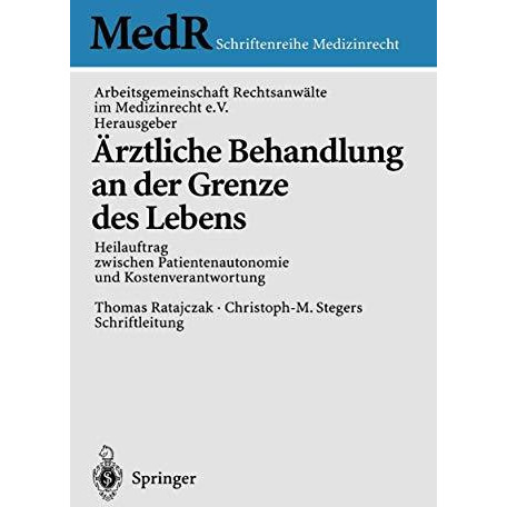 ?rztliche Behandlung an der Grenze des Lebens: Heilauftrag zwischen Patientenaut [Paperback]