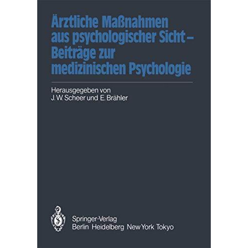 ?rztliche Ma?nahmen aus psychologischer Sicht  Beitr?ge zur medizinischen Psych [Paperback]