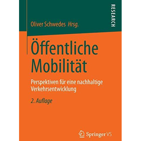 ?ffentliche Mobilit?t: Perspektiven f?r eine nachhaltige Verkehrsentwicklung [Paperback]