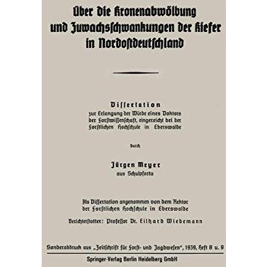 ?ber die Kronenabw?lbung und Zuwachsschwankungen der Kiefer in Nordostdeutschlan [Paperback]