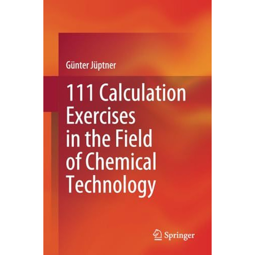 111 Calculation Exercises in the Field of Chemical Technology [Paperback]