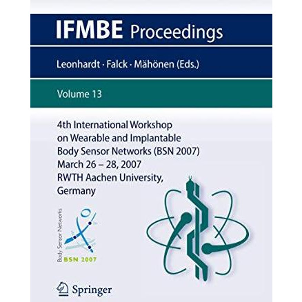 4th International Workshop on Wearable and Implantable Body Sensor Networks (BSN [Paperback]