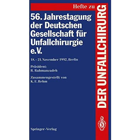 56. Jahrestagung der Deutschen Gesellschaft f?r Unfallchirurgie e.V.: 18.21. No [Paperback]