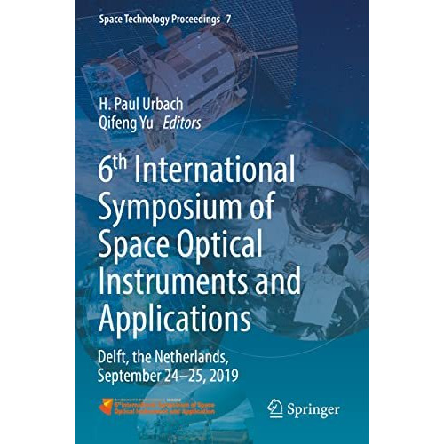 6th International Symposium of Space Optical Instruments and Applications: Delft [Paperback]