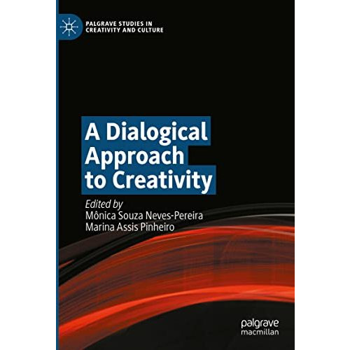 A Dialogical Approach to Creativity [Hardcover]