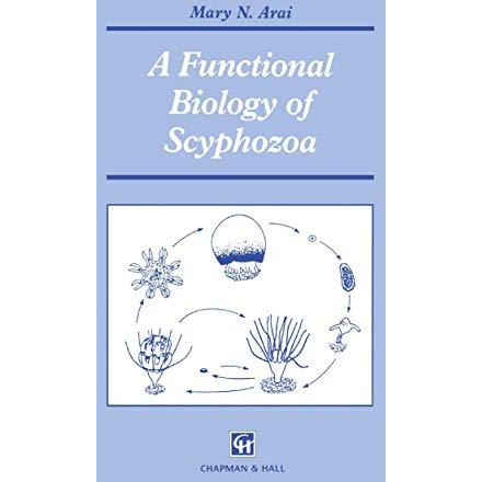 A Functional Biology of Scyphozoa [Hardcover]