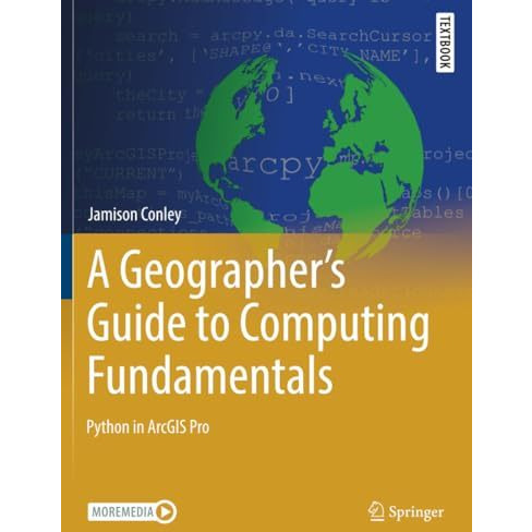 A Geographer's Guide to Computing Fundamentals: Python in ArcGIS Pro [Paperback]