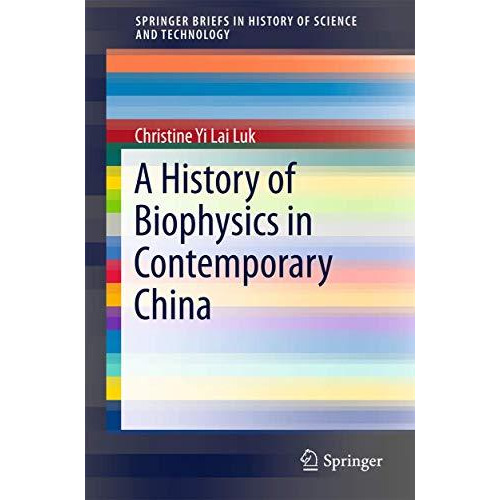 A History of Biophysics in Contemporary China [Paperback]