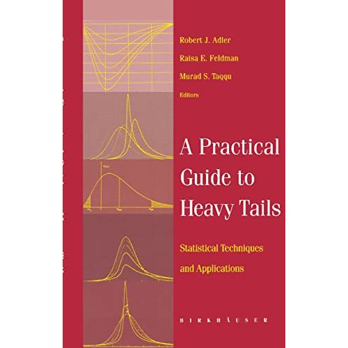 A Practical Guide to Heavy Tails: Statistical Techniques and Applications [Hardcover]