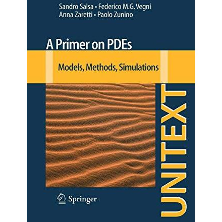 A Primer on PDEs: Models, Methods, Simulations [Paperback]