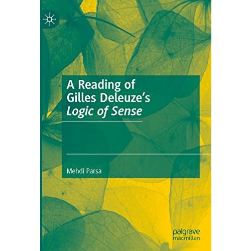 A Reading of Gilles Deleuzes Logic of Sense [Hardcover]