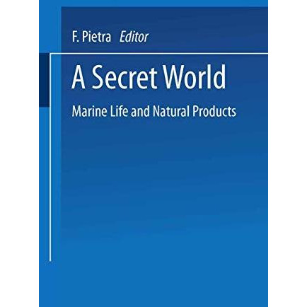 A Secret World: Natural Products of Marine Life [Paperback]