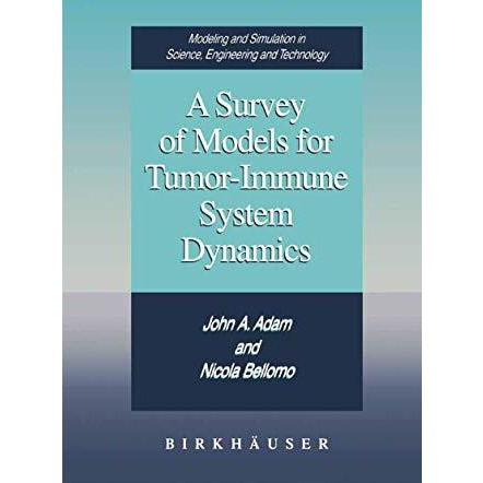 A Survey of Models for Tumor-Immune System Dynamics [Paperback]