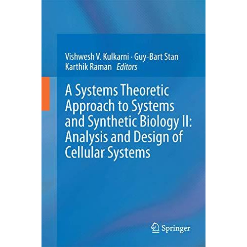 A Systems Theoretic Approach to Systems and Synthetic Biology II: Analysis and D [Hardcover]