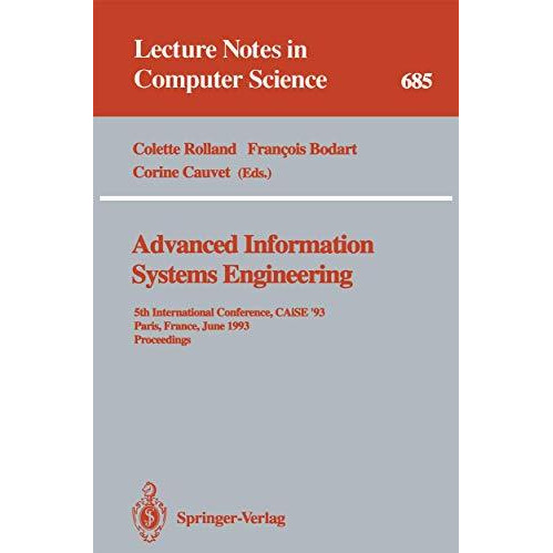 Advanced Information Systems Engineering: 5th International Conference, CAiSE '9 [Paperback]