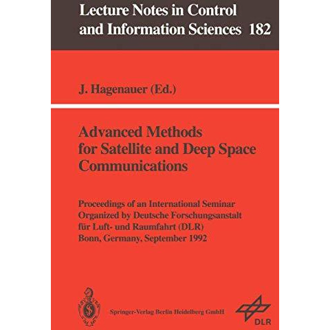 Advanced Methods for Satellite and Deep Space Communications: Proceedings of an  [Paperback]