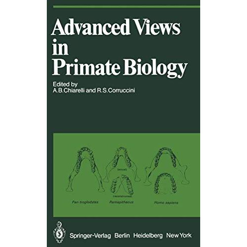 Advanced Views in Primate Biology: Main Lectures of the VIIIth Congress of the I [Paperback]