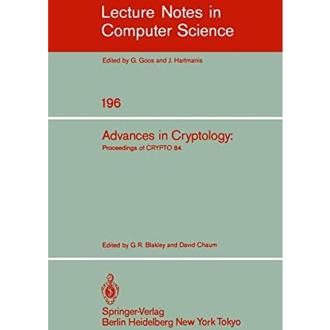 Advances in Cryptology: Proceedings of CRYPTO '84 [Paperback]